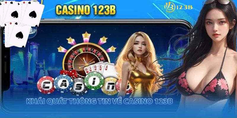 Lý do nên chọn sảnh game casino 123b