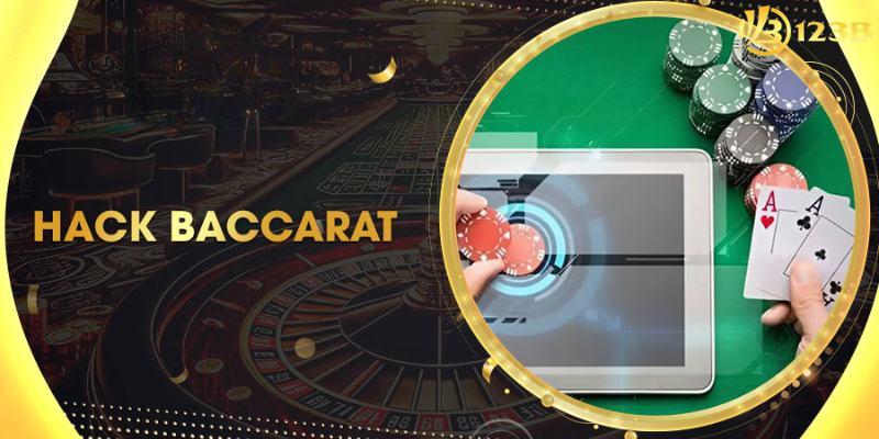 Khám Phá Tất Tần Tật Về Tool Hack Baccarat 2024